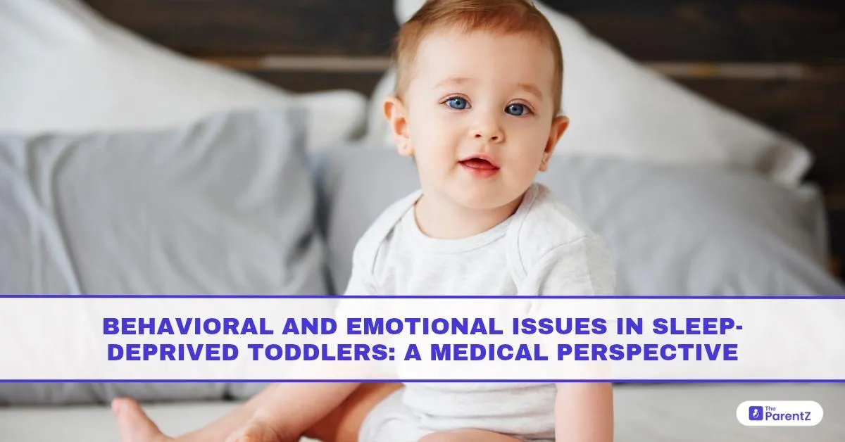 Behavioral and Emotional Issues in Sleep-Deprived Toddlers: A Medical Perspective