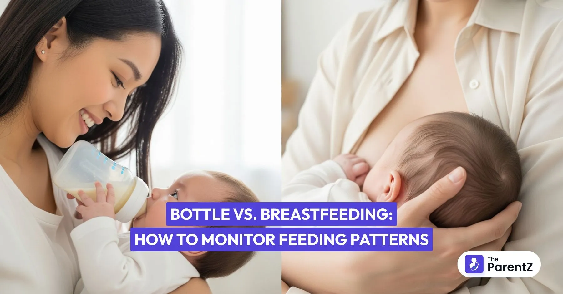 Bottle vs. Breastfeeding: How to Monitor Feeding Patterns