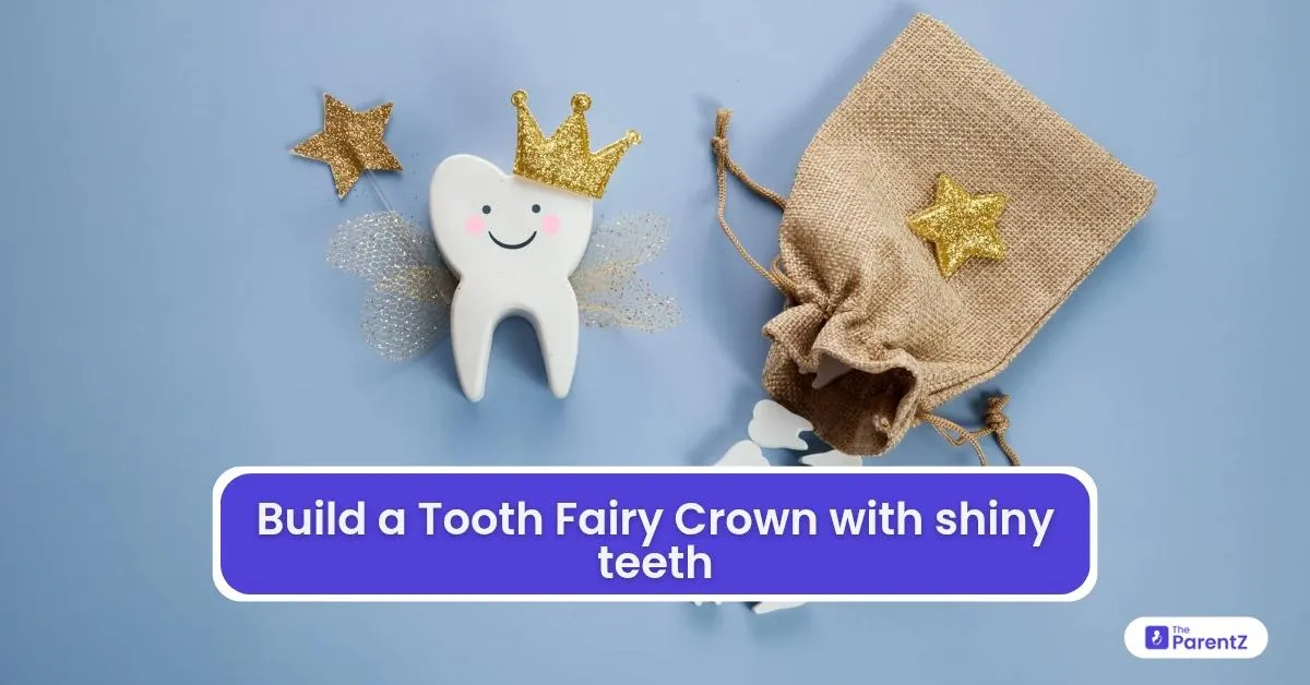 Build a Tooth Fairy Crown with Shiny Teeth