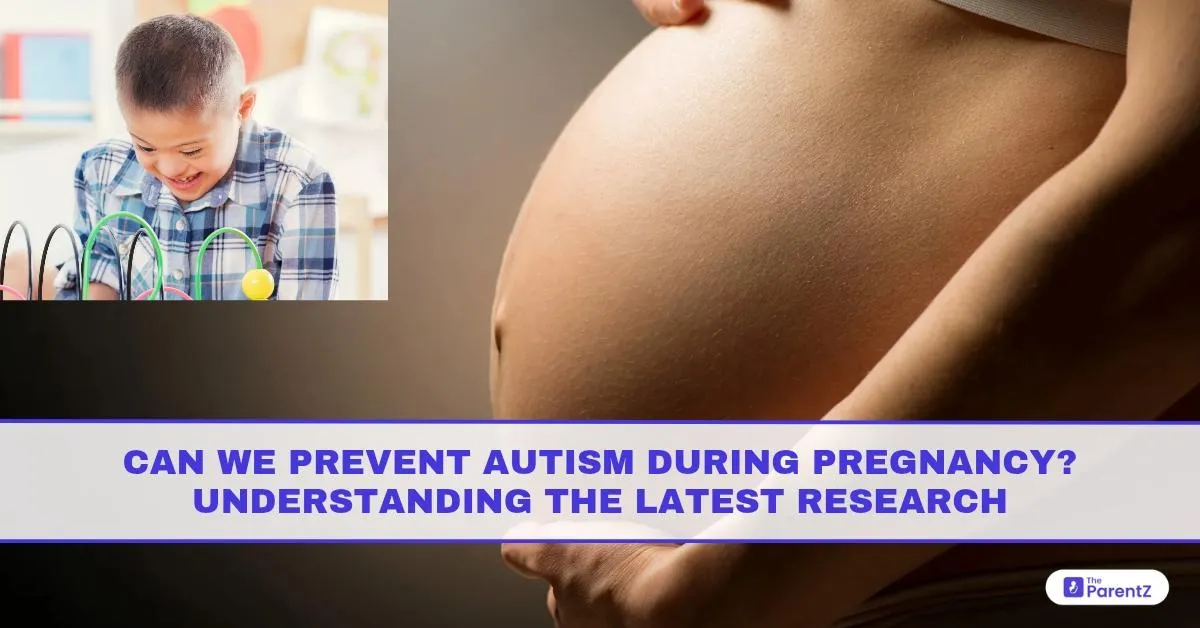 Can We Prevent Autism During Pregnancy? Understanding the Latest Research