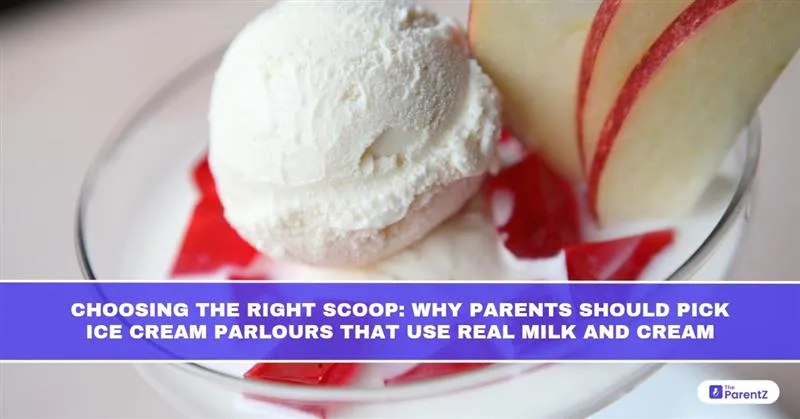 Choosing the Right Scoop: Why Parents Should Pick Ice Cream Parlours That Use Real Milk and Cream