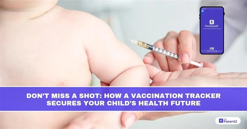 Don’t Miss a Shot: How a Vaccination Tracker Secures Your Child’s Health Future