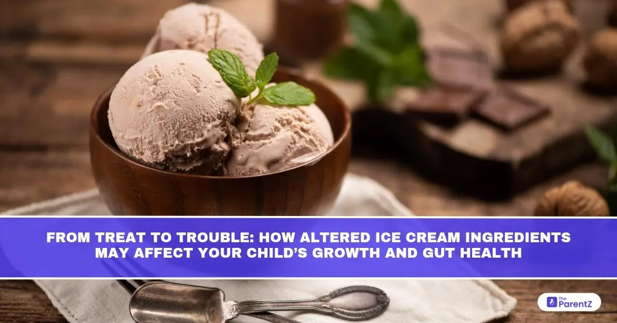 From Treat to Trouble: How Altered Ice Cream Ingredients May Affect Your Child’s Growth and Gut Health