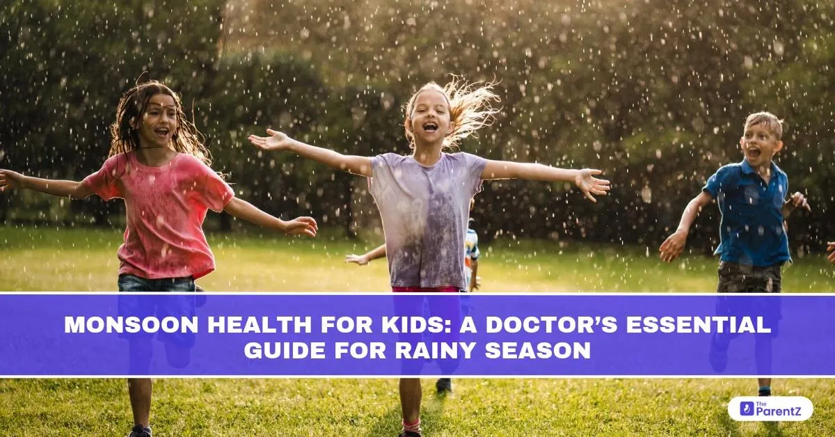 Monsoon Health for Kids: A Doctor’s Essential Guide for the Rainy Season