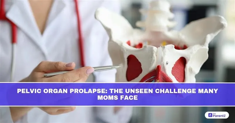 Pelvic Organ Prolapse: The Unseen Challenge Many Moms Face