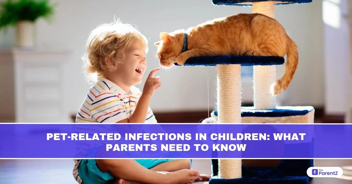 Pet-Related Infections in Children: What Parents Need to Know