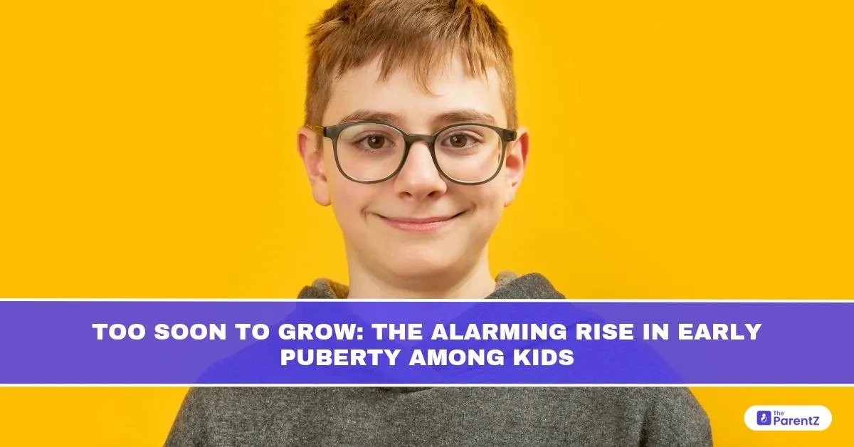 Too Soon To Grow: The Alarming Rise in Early Puberty Among Kids