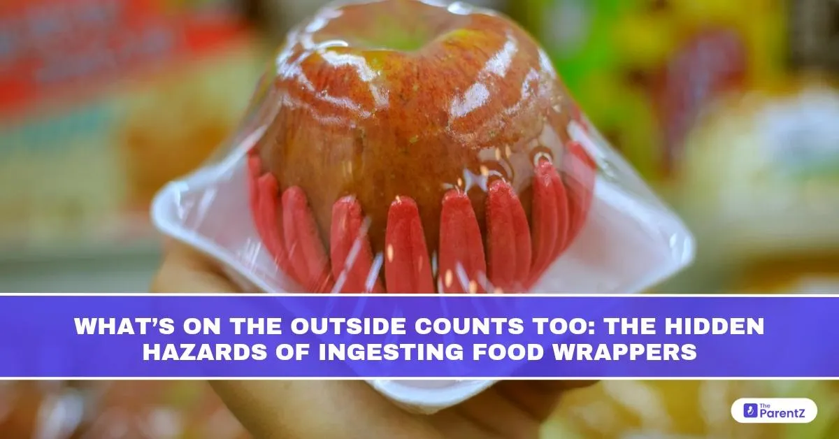 What’s on the Outside Counts Too: The Hidden Hazards of Ingesting Food Wrappers