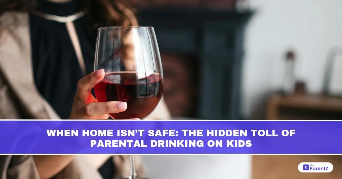 When Home Isn’t Safe: The Hidden Toll of Parental Drinking on Kids