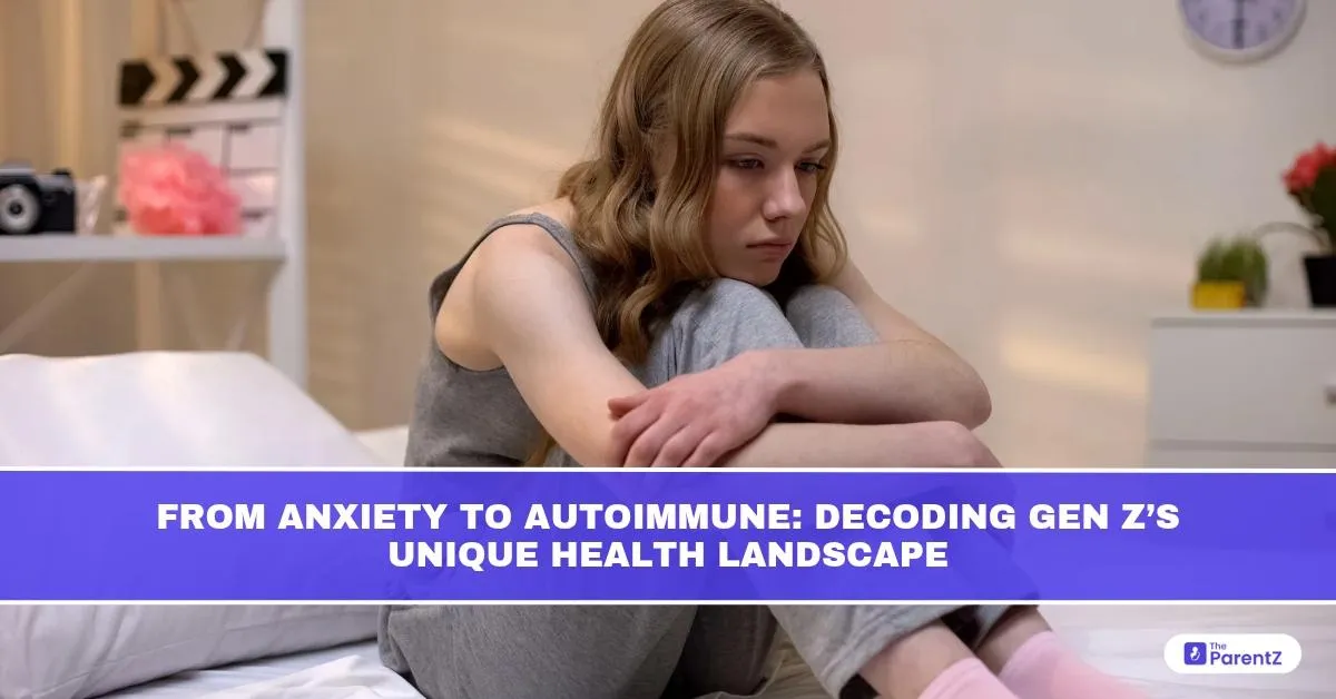 From Anxiety to Autoimmune: Decoding Gen Z’s Unique Health Landscape