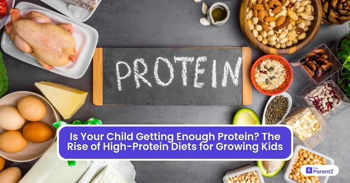 Is Your Child Getting Enough Protein? The Rise of High-Protein Diets for Growing Kids