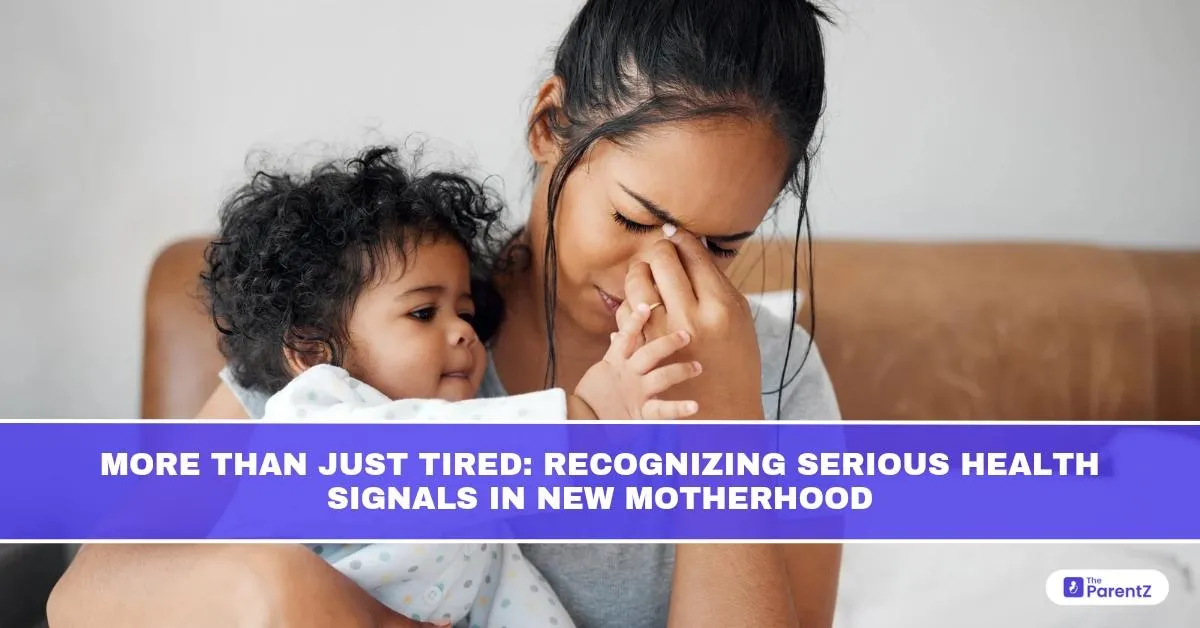 More Than Just Tired: Recognizing Serious Health Signals in New Motherhood