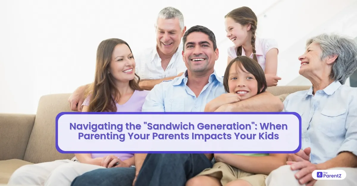 Navigating the 'Sandwich Generation': When Parenting Your Parents Impacts Your Kids