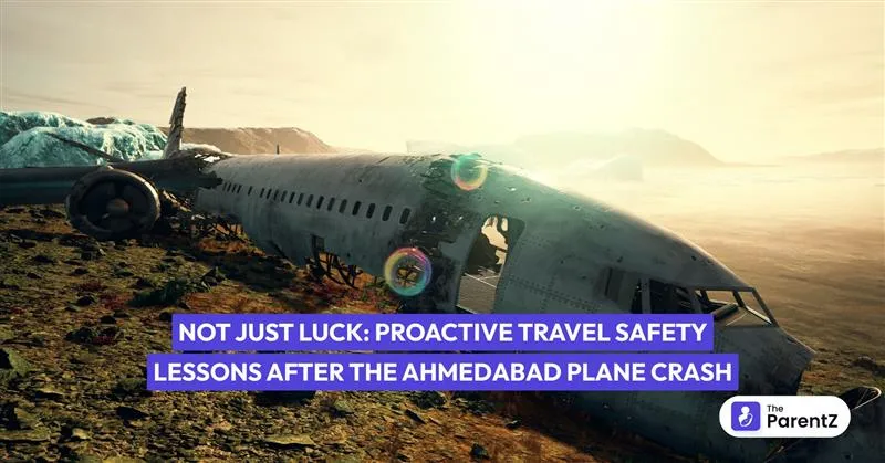 Not Just Luck: Proactive Travel Safety Lessons After the Ahmedabad Plane Crash