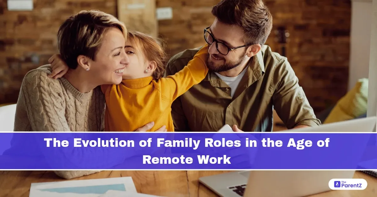 The Evolution of Family Roles in the Age of Remote Work