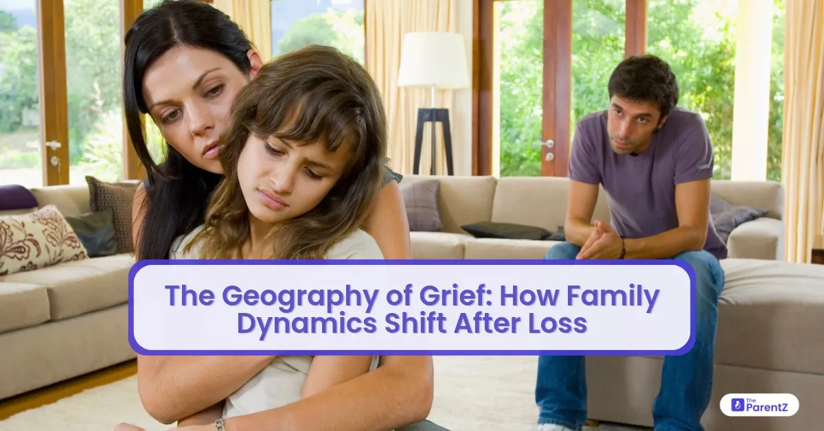 The Geography of Grief: How Family Dynamics Shift After Loss