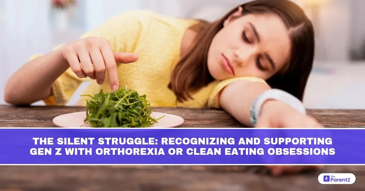 The Silent Struggle: Recognizing and Supporting Gen Z with Orthorexia or Clean Eating Obsession