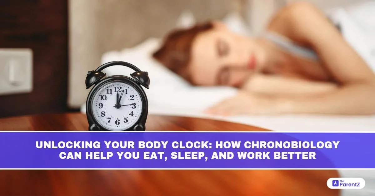 Unlocking Your Body Clock: How Chronobiology Can Help You Eat, Sleep, and Work Better