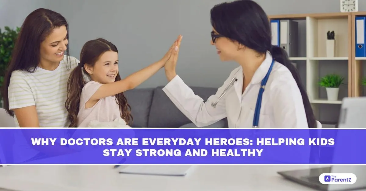 Why Doctors Are Everyday Heroes: Helping Kids Stay Strong and Healthy