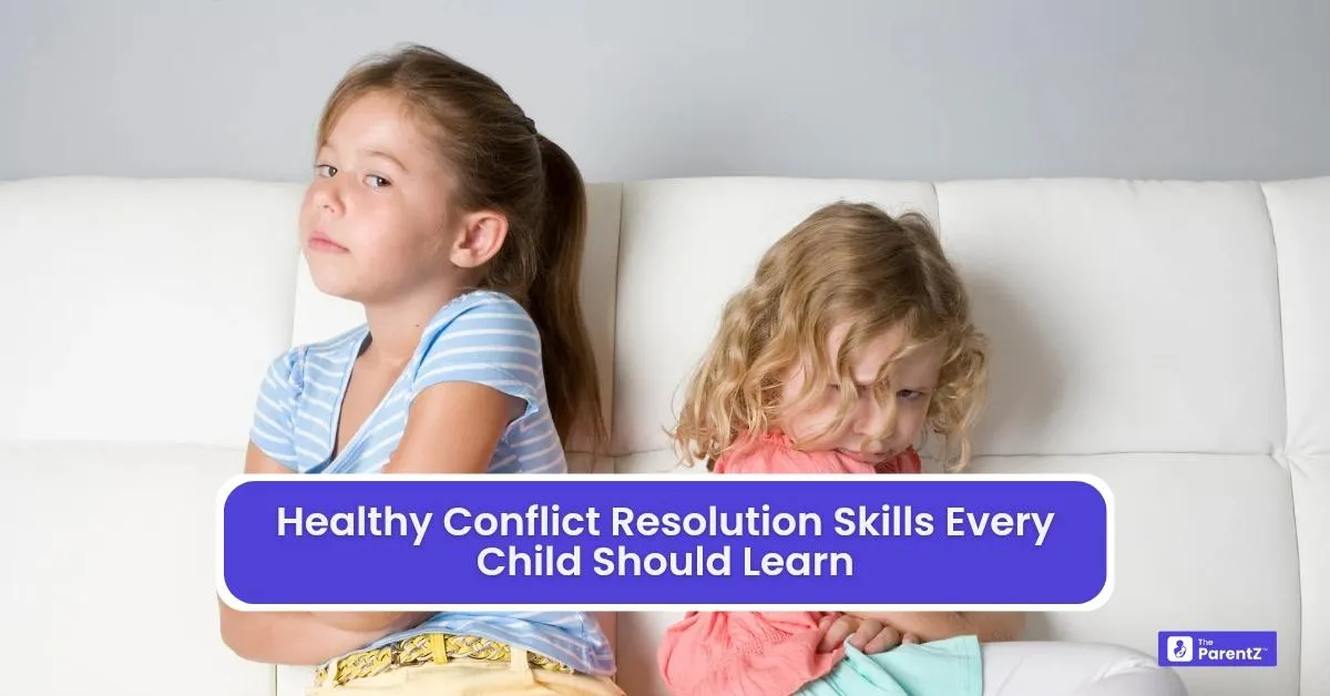 Healthy Conflict Resolution Skills Every Child Should Learn