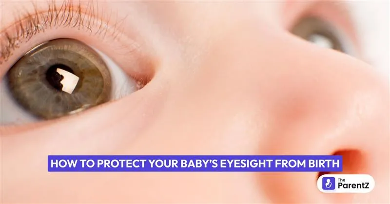 How to Protect Your Baby’s Eyesight from Birth