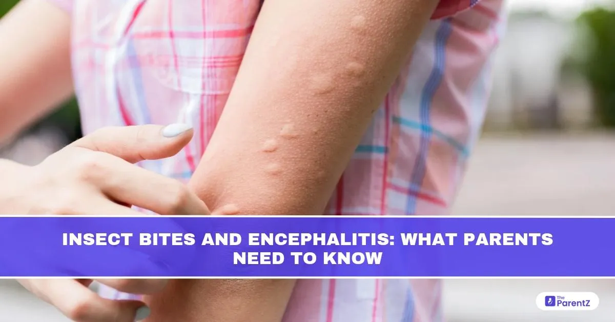 Insect Bites and Encephalitis: What Parents Need to Know