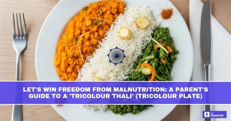 Let’s Win Freedom From Malnutrition: A Parent’s Guide to a Tricolour Thali (Tricolour Plate)