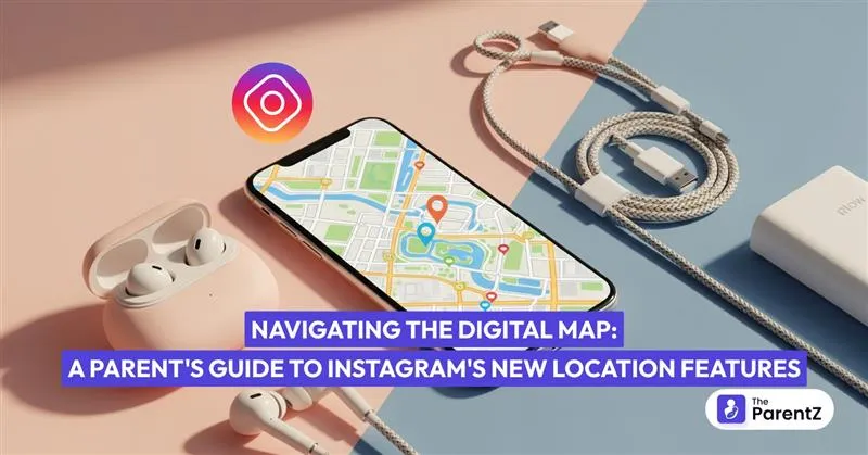 Navigating the Digital Map: A Parent's Guide to Instagram's New Location Features