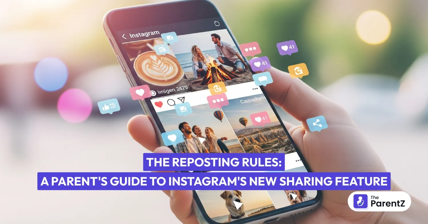 The Reposting Rules: A Parent's Guide to Instagram's New Sharing Feature