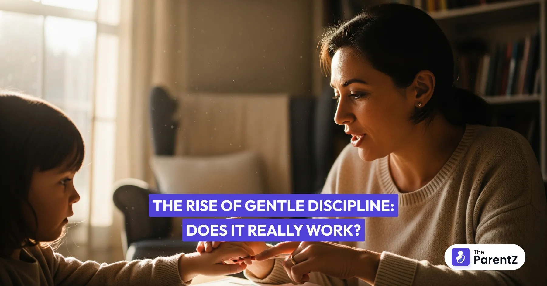The Rise of Gentle Discipline: Does It Really Work?