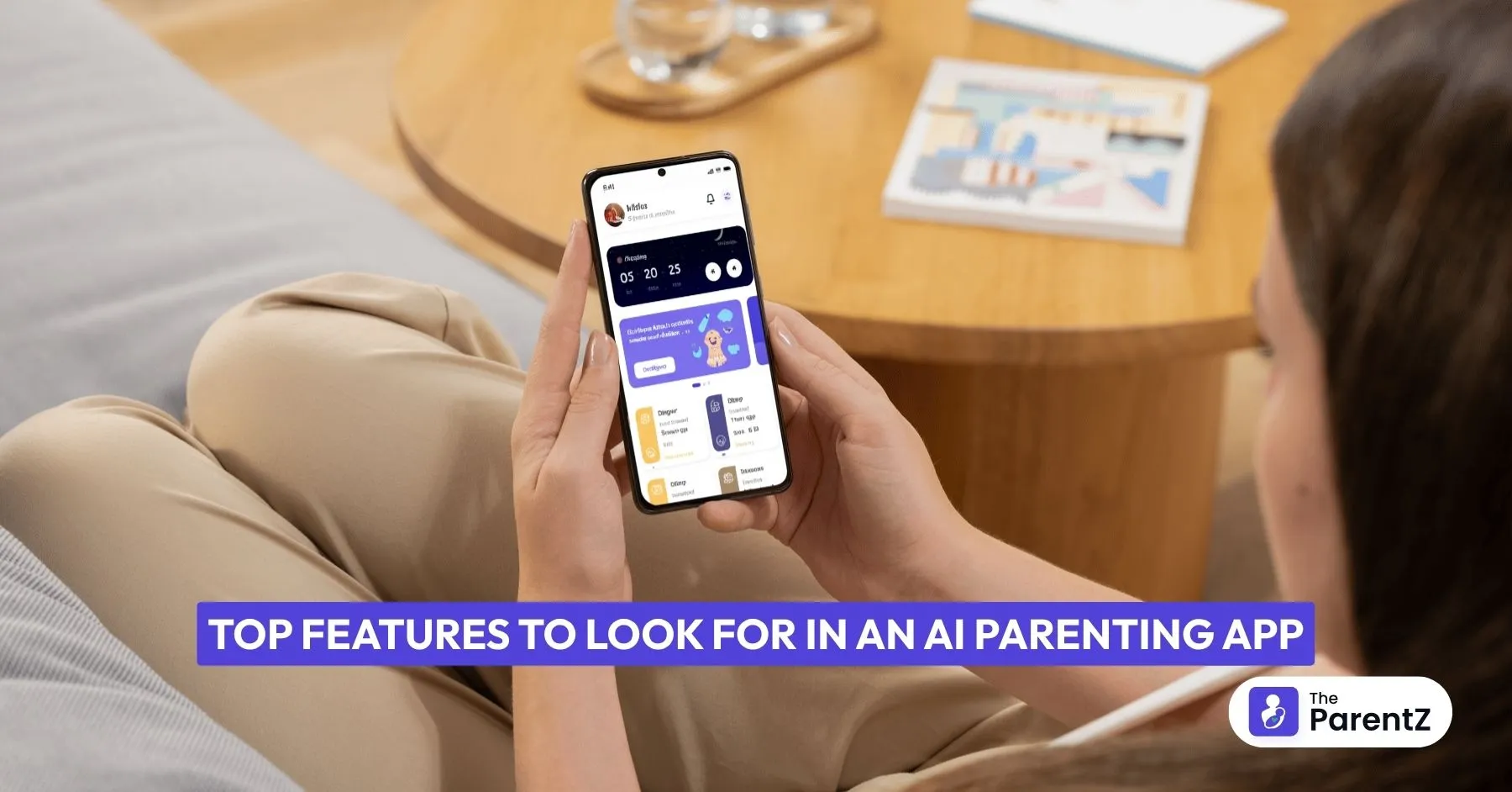 Top Features to Look for in an AI Parenting App