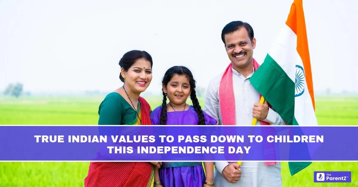 True Indian Values to Pass Down to Children This Independence Day
