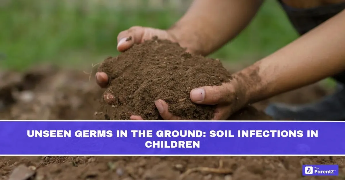 Unseen Germs in the Ground: Soil Infections in Children
