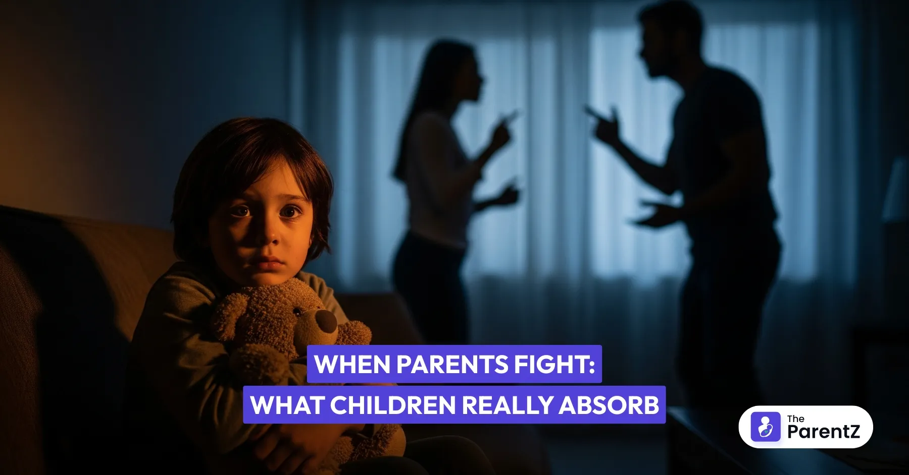 When Parents Fight: What Children Really Absorb
