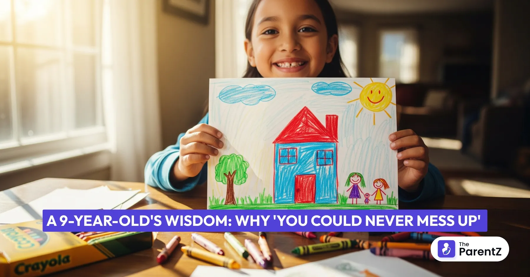 A 9-Year-Old's Wisdom: Why 'You Could Never Mess Up'