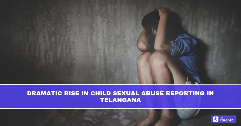 Dramatic Rise in Child Sexual Abuse Reporting in Telangana