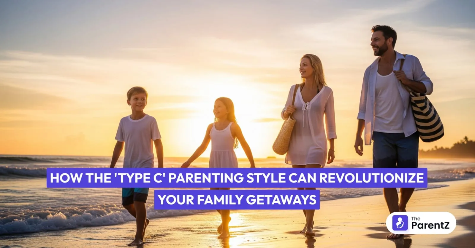 How the 'Type C' Parenting Style Can Revolutionize Your Family Getaways