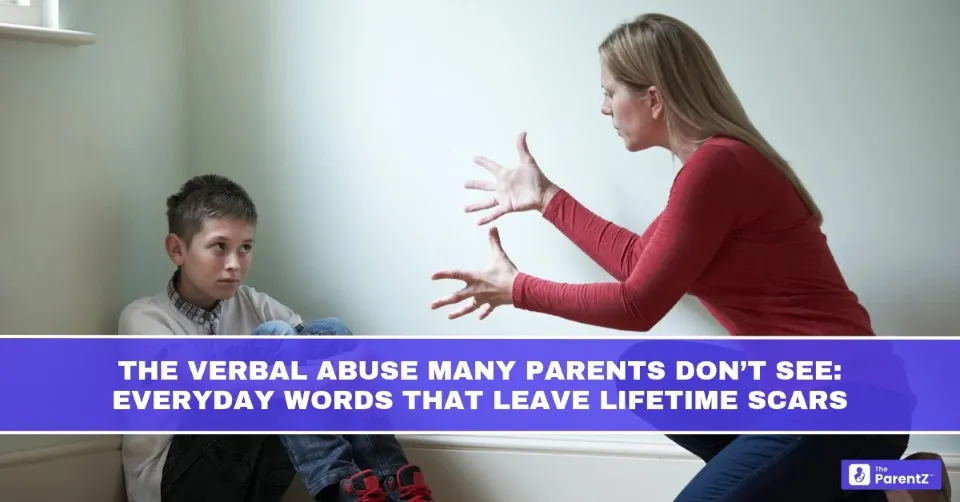 The Verbal Abuse Many Parents Don’t See: Everyday Words That Leave Lifetime Scars