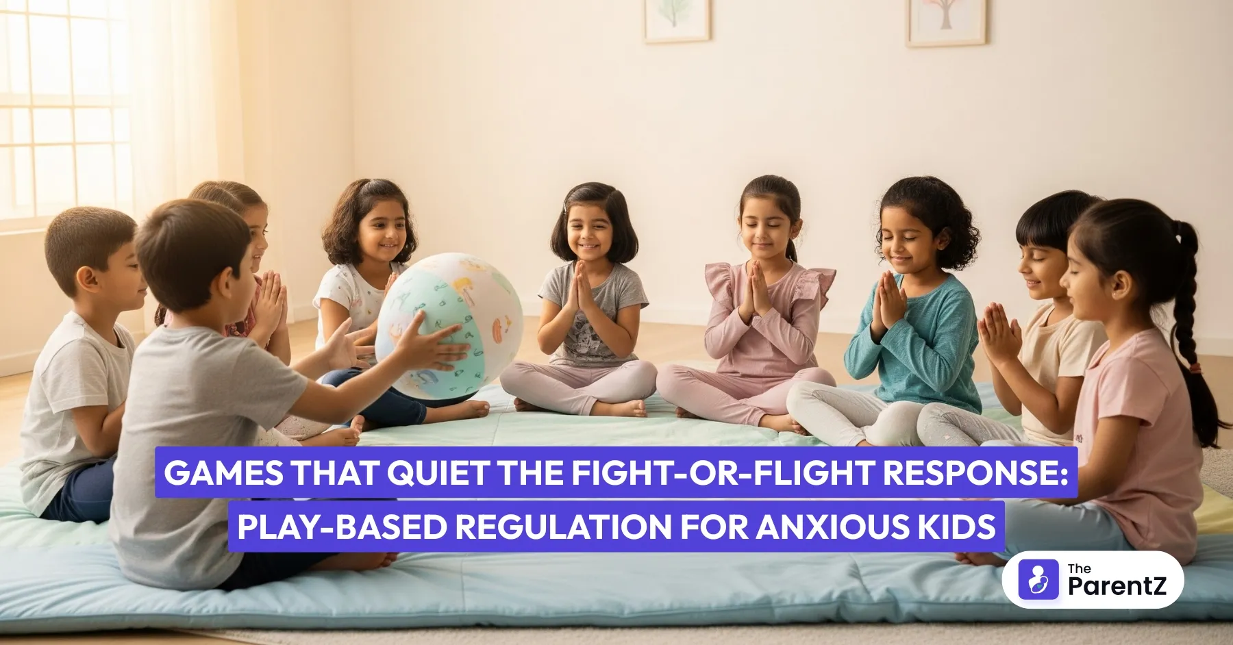 Games that Quiet the Fight-or-Flight Response: Play-Based Regulation for Anxious Kids