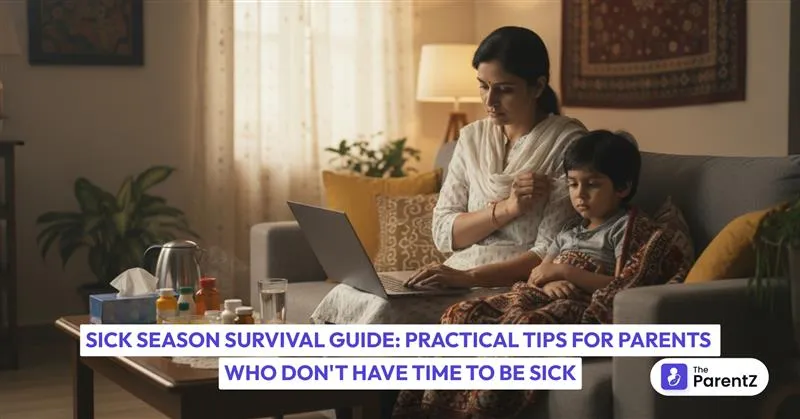 Sick Season Survival Guide: Practical Tips for Parents Who Don't Have Time to Be Sick