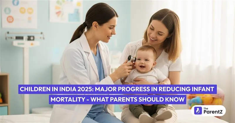 Children in India 2025: Major Progress in Reducing Infant Mortality: What Parents Should Know