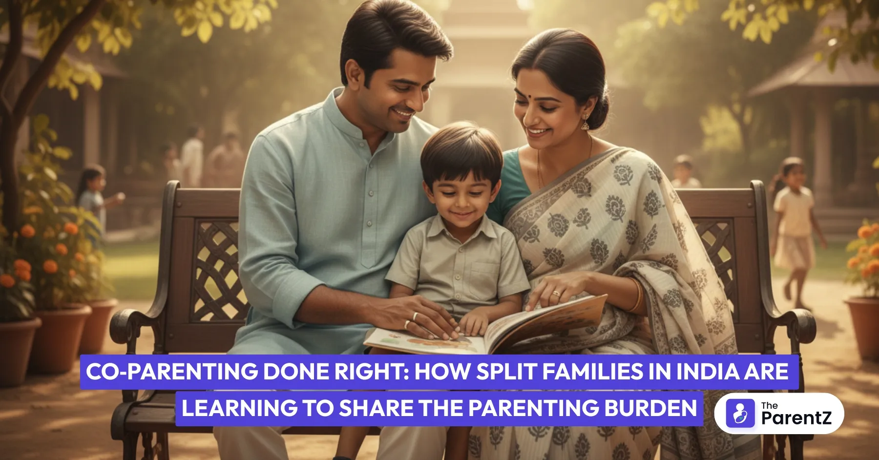 Co-Parenting Done Right: How Split Families in India are Learning to Share the Parenting Burden