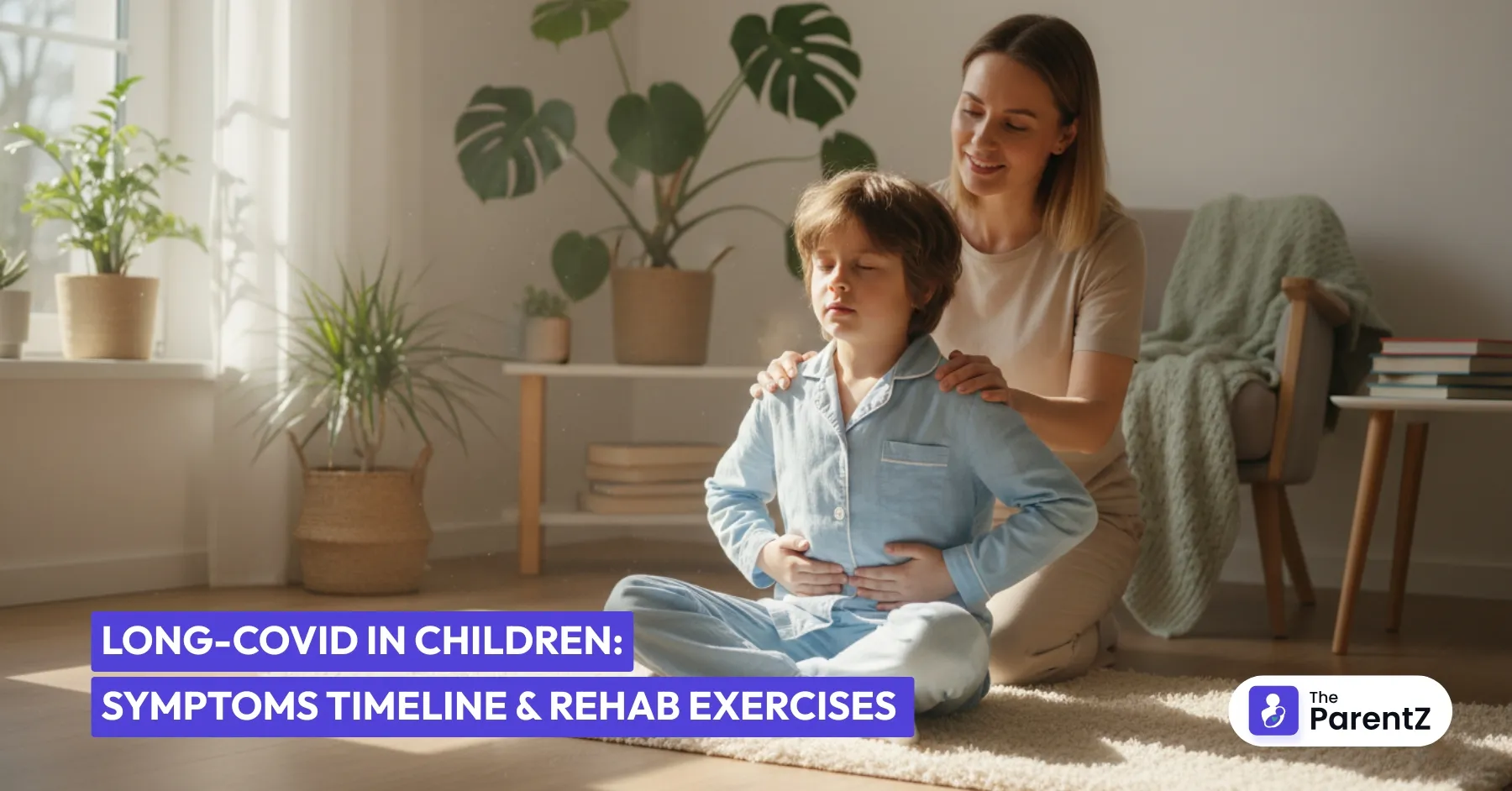 Long COVID in Children: Symptoms, Timeline, and Rehab Exercises