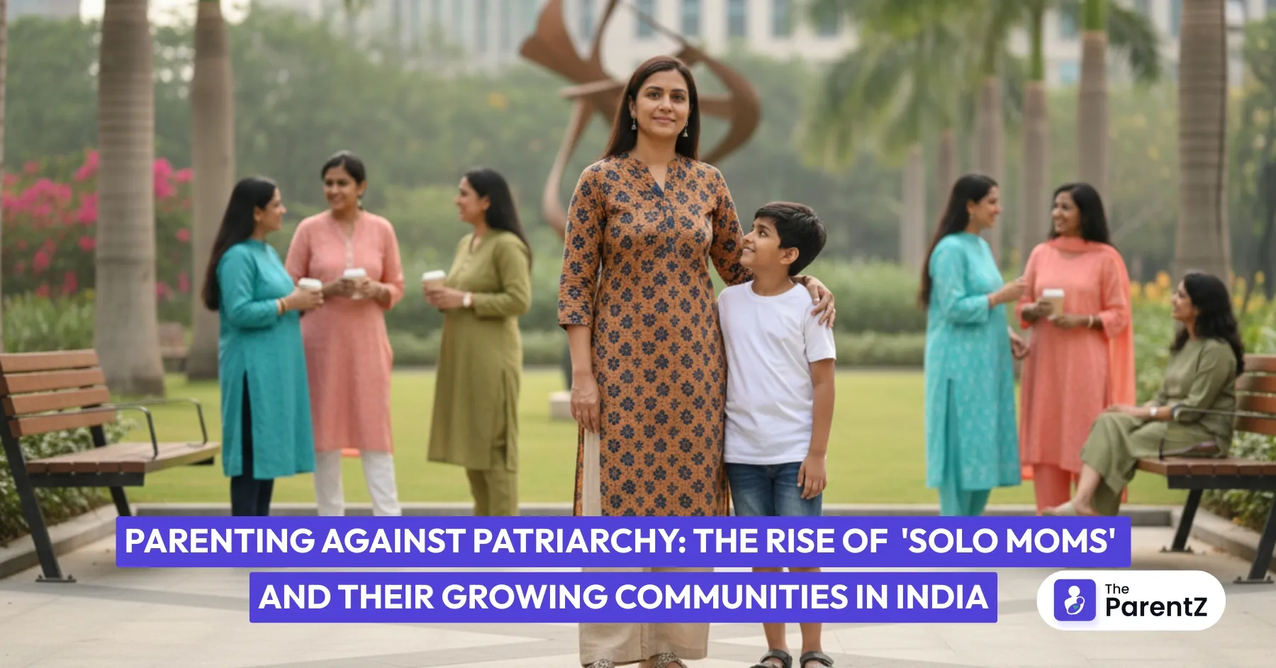 Parenting Against Patriarchy: The Rise of 'Solo Moms' and Their Growing Communities in India