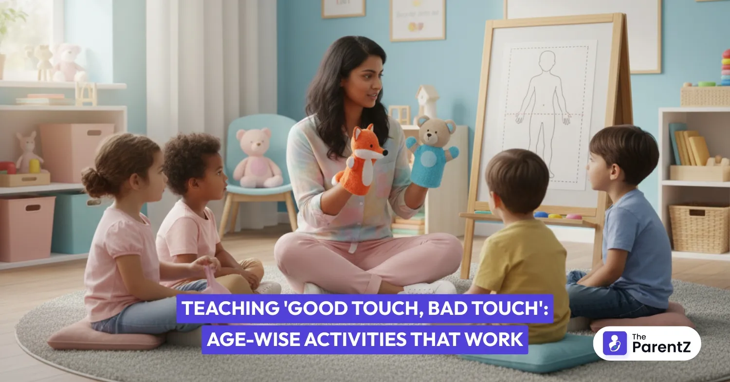 Teaching 'Good Touch, Bad Touch': Age-wise Activities That Work