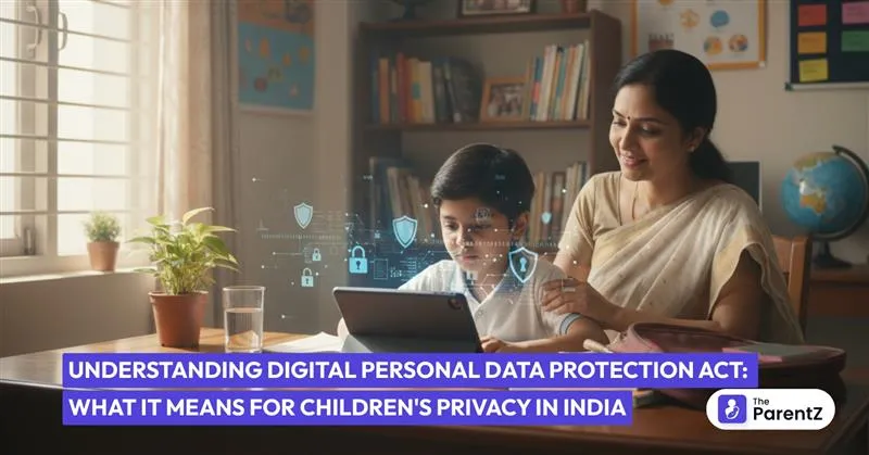 Understanding Digital Personal Data Protection Act: What It Means for Children's Privacy in India