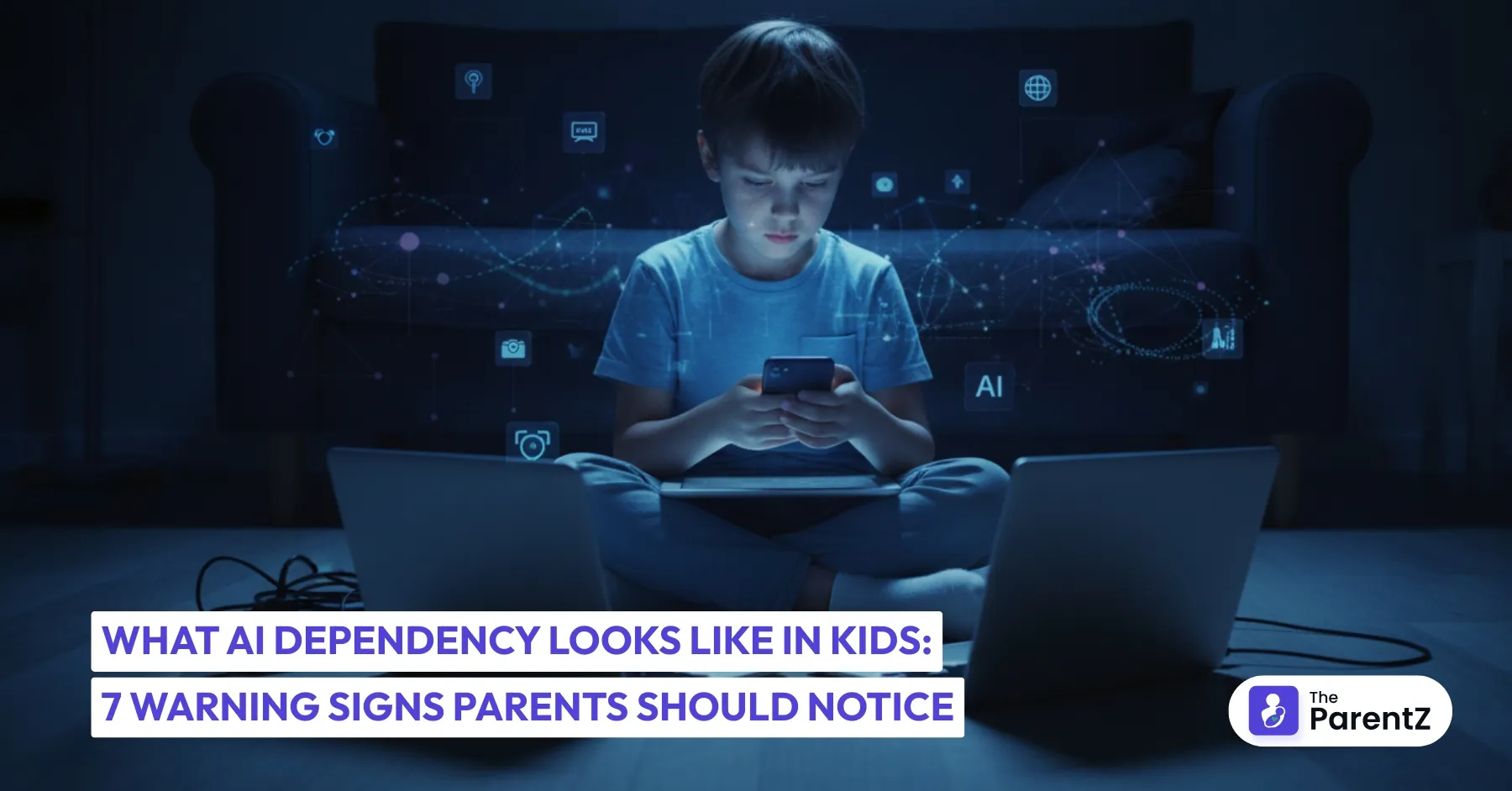 What AI Dependency Looks Like in Kids: 7 Warning Signs Parents Should Notice