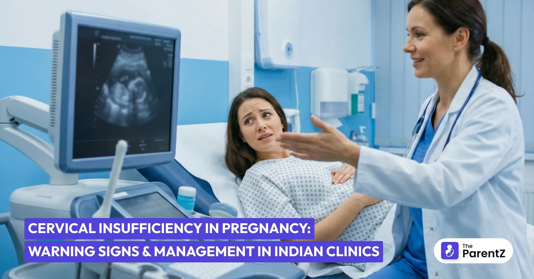 Cervical Insufficiency in Pregnancy: Warning Signs and Management in Indian Clinics
