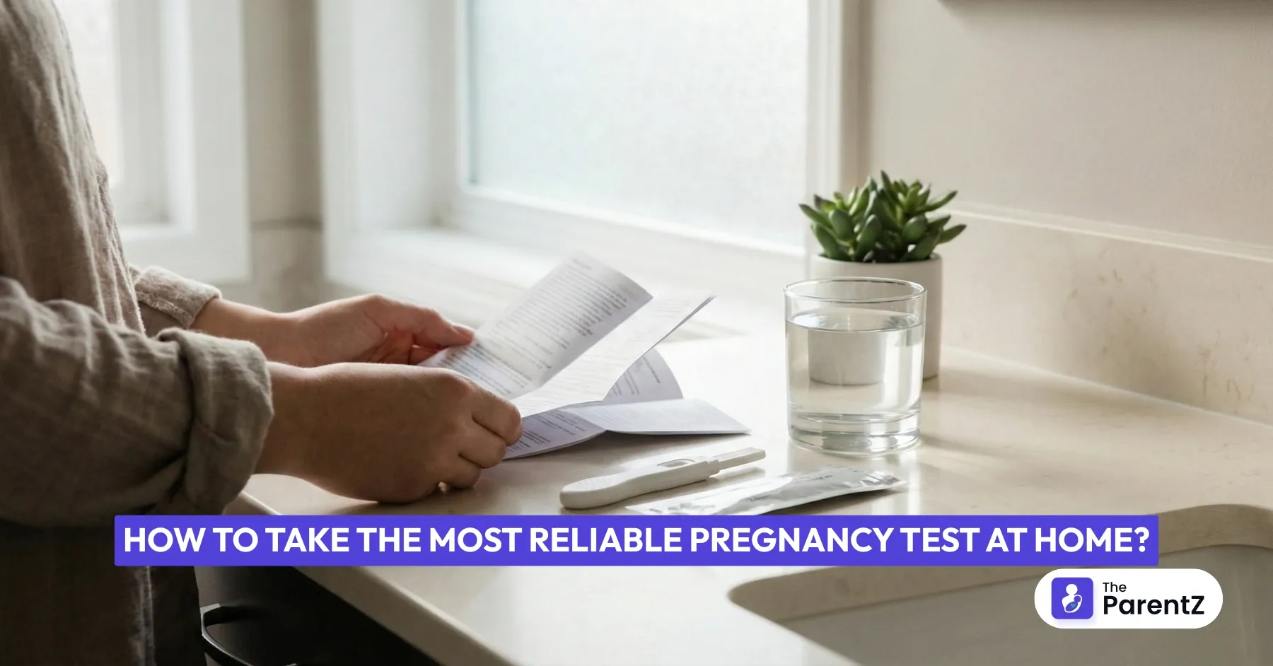 How To Take the Most Reliable Pregnancy Test at Home?