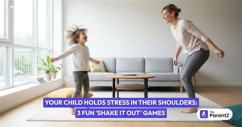 Your Child Holds Stress in Their Shoulders: 3 Fun 'Shake It Out' Games